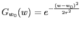$displaystyle G_{w_0}(w) = e^{-frac{(w-w_0)^2}{2tau^2}}$