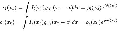 begin{equation*}begin{aligned}c_l(x_0) = int I_l(x_0)g_{w_0}(x_0-x)dx = rho_...
...(x_0)g_{w_0}(x_0-x)dx = rho_r(x_0)e^{jphi_r(x_0)} end{aligned}end{equation*}