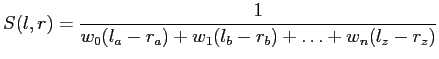 $displaystyle S(l,r) = frac{1}{w_0(l_a-r_a) + w_1(l_b-r_b) + ldots + w_n(l_z - r_z)}$