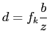 $displaystyle d = f_kfrac{b}{z}$